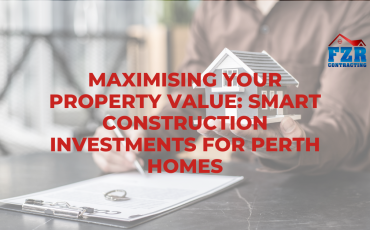 Home Architecture 170 Maximising Your Property Value: Smart Construction Investments for Perth Homes